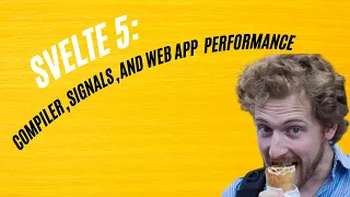 Svelte 5: Compiler, Signals, and Web App Performance - JSJ 627