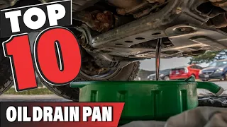 Best Oil Drain Pan In 2024 - Top 10 Oil Drain Pans Review