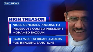 We Will Prosecute President Bazoum For High Treason - Niger Coup Leaders