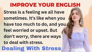 Dealing with Stress | Improve your English | Speak English Fluently  | Level 1 | Shadowing Method