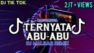 DJ TERNYATA ABU ABU KAU SUKA TIPU TIPU REMIX (BASSGANGGA) VIRAL TIK-TOK DJ MALBAR REMIX TERBARU 2024