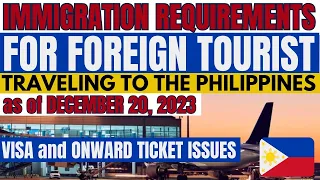 🔴TRAVEL UPDATE: IMMIGRATION REQUIREMENTS FOR FOREIGN TOURIST ENTERING THE PHILIPPINES AS OF DEC. 20