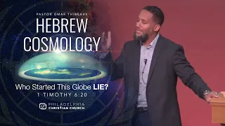 Hebrew Cosmology - Who Started This Globe Lie?