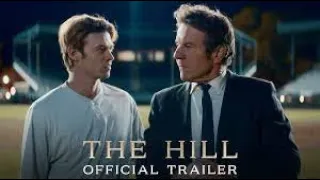 The Hill 2023 / New Official Trailer/ Colin Ford, Denis Quaid