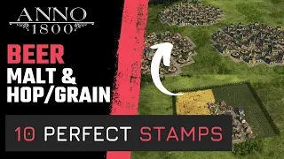 ANNO 1800 - 10 perfect STAMPS for BEER!  +Malt, Hop and Grain productions - 2023