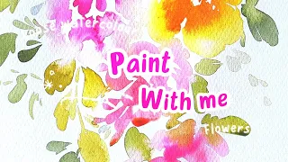 Paint with me. Fun and beautiful loose watercolour flowers.