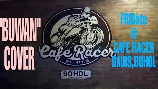 "BUWAN" Cover by Soul String Band @ CAFE RACER ||  DAUIS BOHOL || FRIDATE WITH HUBBY