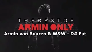 The Best Of Armin Only (Armin van Buuren & W&W - D# Fat)