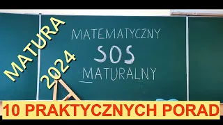 10 porad tuż przed maturą z matematyki 2024.