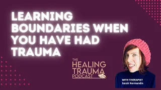 Learning Boundaries After Trauma