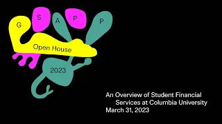 Spring 2023 Open House: An Overview of Student Financial Services at Columbia University