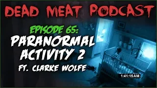 Paranormal Activity 2 (Dead Meat Podcast #65)