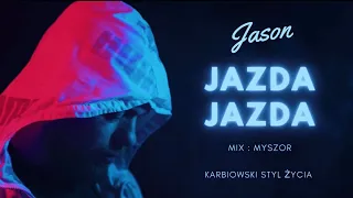 JASON - JAZDA JAZDA  ( Official audio )   MIX : MYSZOR