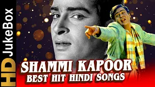 Shammi Kapoor Best Hit Hindi Songs Jukebox | बेस्ट ऑफ शम्मी कपूर सॉंग्स | बॉलीवुड क्लासिक गाने