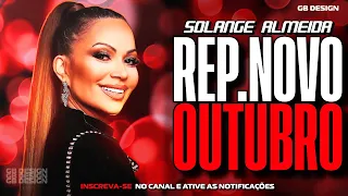 SOLANGE ALMEIDA 2023 - REPERTÓRIO NOVO OUTUBRO 2023 - 12 MUSICAS NOVAS