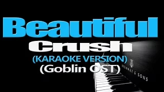 Crush - Beautiful (Goblin (Guardian The Lonely and Great God OST)) (KARAOKE VERSION)