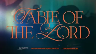 Table of The Lord | 12Stone Worship