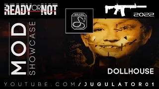 DOLL HOUSE | Ready or Not (MOD v3.0 SHOWCASE)