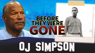 OJ Simpson | Before They Were Gone | The Untold Story You Never Knew