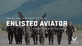 Career Chat with U.S. Air Force Enlisted Aviator (Teaser)