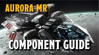 Aurora MR Component Guide - Star Citizen