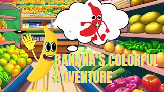 Banana's Colorful Adventure