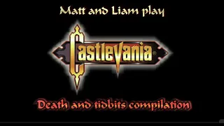 Matt McMuscles  and Liam play Castlevania 64: Highlight Compilation