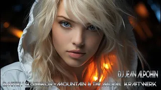 Dmitry Glushkov   Mountain & The Model   KRAFTWERK ( Deep Mix 2024 Dj Jean Alpohin )