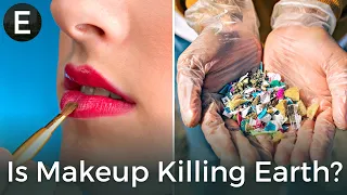 THE TERRIBLE Impact Of MAKEUP On The Environment