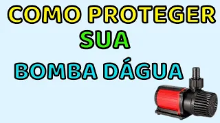 COMO PROTEGER SUA BOMBA  DÁGUA  ( EVITE ENTUPIMENTOS E ENTRADA DE MÍDIAS)