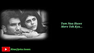 Main Tumhara - Dil Bechara||Lyrics song||Sushant,Sanjana||A.R Rahman||Jonita,Hriday||Amitabh B