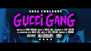 Sosa Corleone - "Gucci Gang" [Visual By Goblin Label]