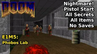 Doom - E1M5: Phobos Lab (Nightmare! 100% Secrets + Items)