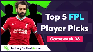 FPL GW38 | TOP 5 FIX PLAYER PICKS | Gameweek 38 | Fantasy Premier League Tips 2020/21