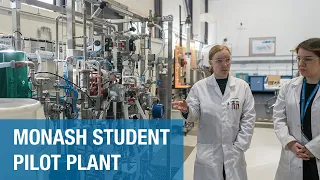 Monash University Student Pilot Plant