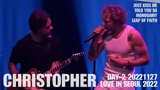 [20221127] 크리스토퍼(Christopher) -Just Kiss Me + Told You So + Monogamy + Leap Of Faith / LOVE IN SEOUL