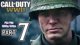 Call Of Duty: WORLD WAR II Walkthrough PART 7 (PS4 Pro) No Commentary @ 1080p (60ᶠᵖˢ) HD ✔