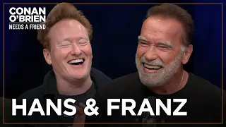 Arnold Schwarzenegger Wants Conan To Make “The Hans & Franz Movie” | Conan O'Brien Needs A Friend