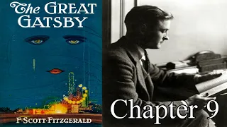 The Great Gatsby - Chapter  9: F. Scott Fitzgerald