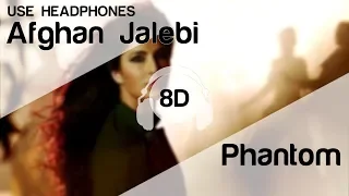 Afghan Jalebi 8D Audio Song 🎧 - Phantom ( Saif Ali Khan | Katrina Kaif | T-Series )