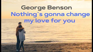 George Benson – Nothing’s gonna change my love for you new (lyrics + переклад укр) by Lucky Start