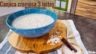 Receita: Canjica cremosa 3 leites (01/07/22)