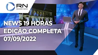 News 19 Horas - 07/09/2022