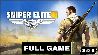 Sniper Elite 3 AFRIKA  - Gameplay Walkthrough FULL GAME [4K 60FPS PC] - No Commentary