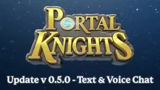 COMING SOON! Portal Knights - Text and Voice Chat - Update v 0.5.0