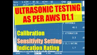 Video 8: Ultrasonic testing as per AWS D 1.1 - Weld Inspection