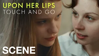 UPON HER LIPS: TOUCH AND GO - Girls Behaving Badly