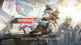 [Arknights] Pinus Sylvestris - Lobby BGM