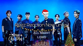 Ateez Reaction Now united "All night long" •Especial de Natal•