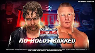 Brock Lesnar vs dean Ambrose No holds barred full match WrestleMania 32